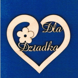 Serce " Dla Dziadka "   7,5x8cm  / sklejka #3mm
